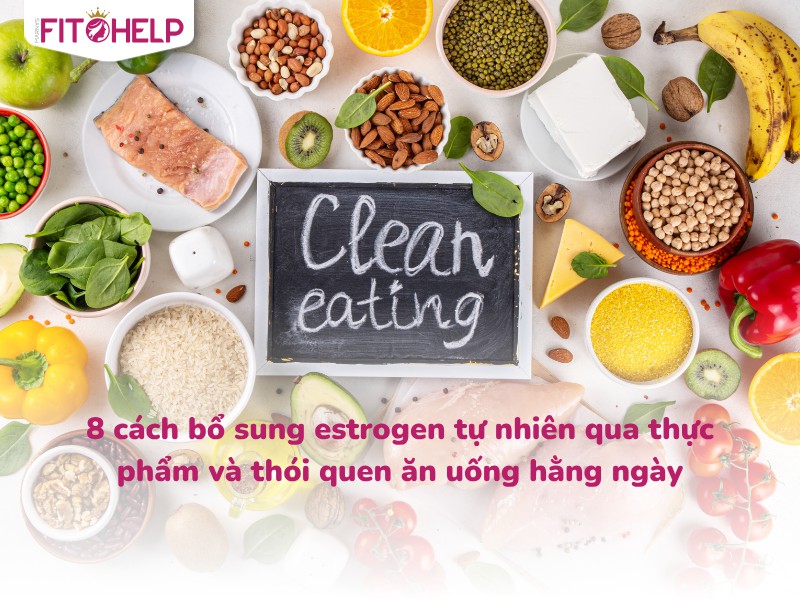 8 cách bổ sung estrogen tự nhiên qua thực phẩm và thói quen ăn uống hằng ngày