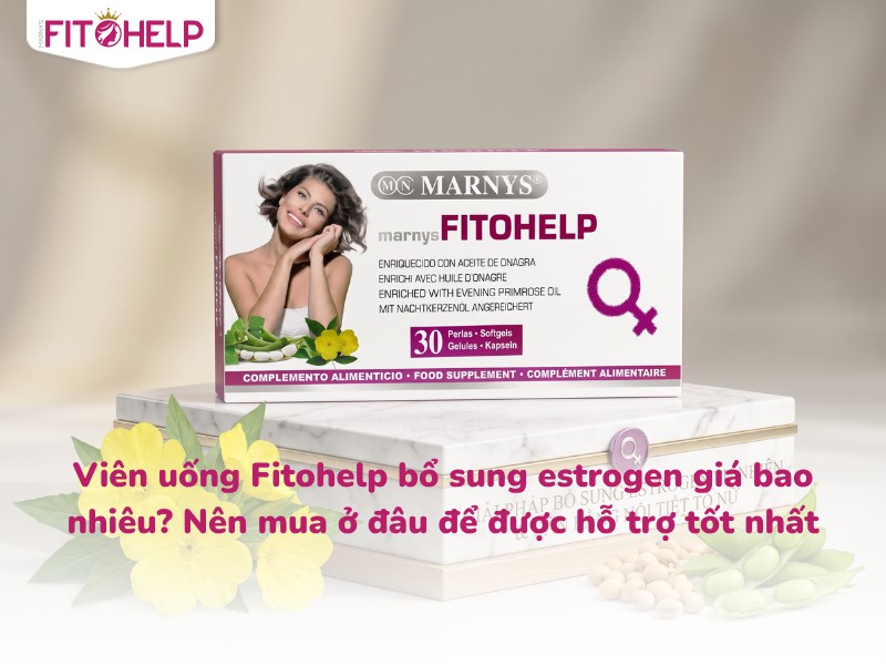 Viên uống Fitohelp bổ sung estrogen giá bao nhiêu? Nên mua ở đâu để được hỗ trợ tốt nhất